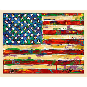 Freedom Aint Cheap - print by Artist John Bukaty